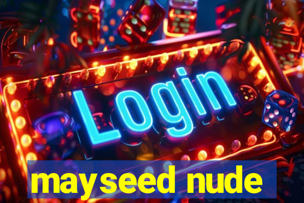 mayseed nude